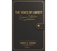 The Voice of Liberty Sermon Collection