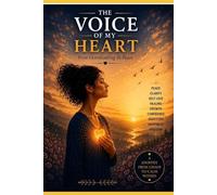The Voice of My Heart From Over Thinking to Peace