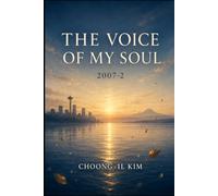 THE VOICE OF MY SOUL 2007-2