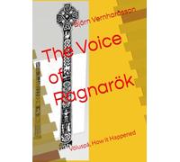 The Voice of Ragnarök: Völuspá, How it Happened