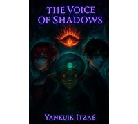 The Voice of Shadows