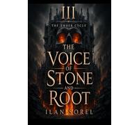 The Voice of Stone and Root(Book Three of The Ember Cycle): 3