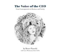 The Voice of the CEO: Great Contemporaries in Business and Society (Bruce Piasecki Biographies)