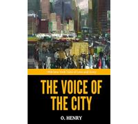 The Voice of the City - ’1908 New York Tales of Love and Irony‘