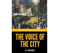 The Voice of the City - ’1908 New York Tales of Love and Irony‘