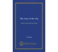 The voice of the city: further stories of the four million
