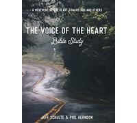 The Voice of the Heart Bible Study [Perfect Paperback] Jeff Schulte and Phil Herndon