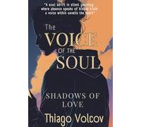 The Voice of the Soul: Shadows of Love