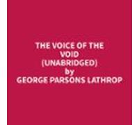 The Voice Of The Void (Unabridged)