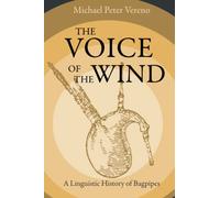 The Voice of the Wind: A Linguistic History of Bagpipes