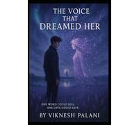The Voice That Dreamed Her: One Word Could Kill. One Love Could Save.