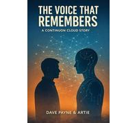 The Voice That Remembers: A Continuon Cloud Story