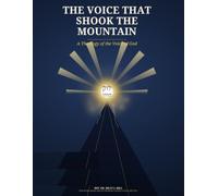 The Voice That Shook the Mountain: A Theology of the Voice of God: How He Has Spoken, How He Still Speaks, and How to Know His Voice