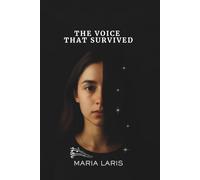 The Voice That Survived: Poetry from the Heart and the Silence