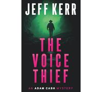 The Voice Thief: A Dark Mystery Deep in the Hill Country (The Adam Cash mystery series)