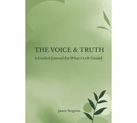 THE VOICE & TRUTH: A Guided Journal for What’s Left Unsaid