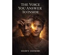 The Voice You Answer To Inside (THE INNER AUTHORITY SERIES)