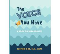 The Voice You Have: A Book on Speaking Up