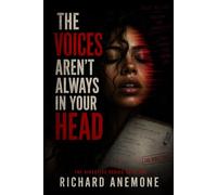 The Voices Aren't Always in your Head: A Psychological Thriller of Delusion, Control, and Hidden Reality (The Directive Series)