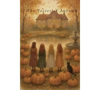 The Voices of Autumn: A tale of memory, friendship, and autumn (Magical Stories)