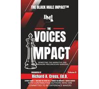 The Voices of Impact: Rewriting the Narrative and Breaking Preconceived Barriers (Vol. 02)