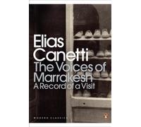 The Voices of Marrakesh: A Record of a Visit (Penguin Modern Classics) [Idioma Inglés]