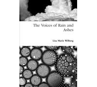 The Voices of Rain and Ashes