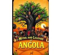 The Voices of the Drum: Myths and Legends of Angola