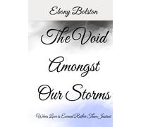 The Void Amongst Our Storms: When Love is Earned Rather Than Instant (Tides Of Hartwell)