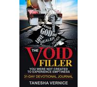 The Void Filler: You Were Not Created to Experience Emptiness: 31-Day Devotional Journal