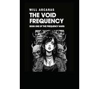 THE VOID FREQUENCY (The Frequency Wars)