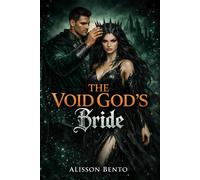 The Void God’s Bride: A Paranormal Fantasy Romance (Fantasy & Supernatural)