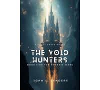 The Void Hunters (The Phoenix Wars)
