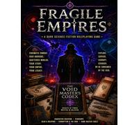 The Void Master's Codex: Black & White Edition: 2 (Fragile Empires Black & White Edition TTRPG Science Fiction Roleplaying Game)