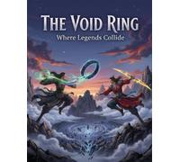 The Void Ring: Where Legends Collide