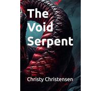 The Void Serpent (The Last of His Kind)