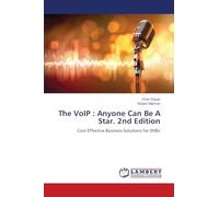 The VoIP: Anyone Can Be A Star. 2nd Edition