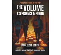 The Volume Experience Method: Every No Is Training for Your Yes