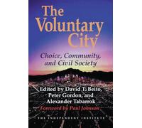 The Voluntary City: Choice, Community, and Civil Society