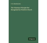 The Voluntary Principle Not Recognized by Primitive Church