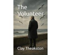The Volunteer (The William Series)