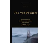 The Von Peukers: When the fog lifts, the shadows can no longer hide the truth.
