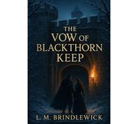 The Vow of Blackthorn Keep: A Medieval Marriage-of-Convenience Romance of Duty, Desire, and Defiance