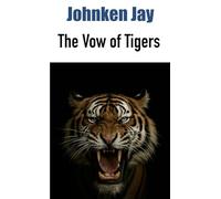 The Vow of Tigers: A Novel