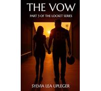 The Vow: Part 3 of The Locket Series