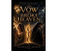 The Vow That Broke Heaven: A Mythological Fantasy Novella (The Divine Chronicles)