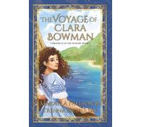 The Voyage of Clara Bowman: 1 (Chronicle of the Seekers)