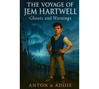 The Voyage of Jem Hartwell: Ghosts and Warnings