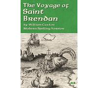 The Voyage of Saint Brendan: Modern Spelling Version