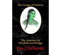 The Voyage of Stelaria: Journey to Windelcrest Bridge